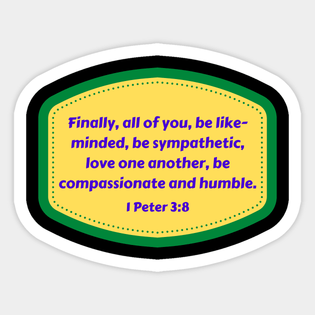 Bible Verse 1 Peter 3:8 Sticker by Prayingwarrior